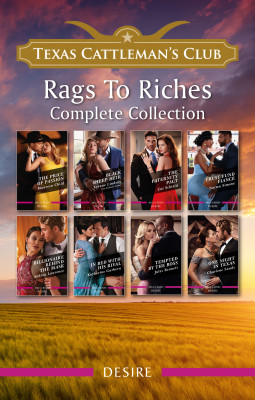 Texas Cattleman's Club: Rags To Riches Complete Collection