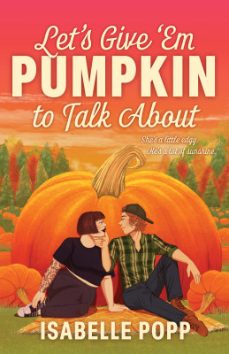 Let's Give 'Em Pumpkin to Talk About