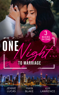 One Night...To Marriage/To Love, Honour And Betray/One Night With Gael/One Night To Wedding Vows