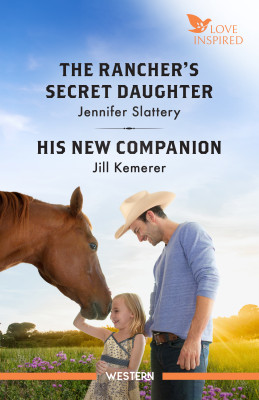 Rancher's Secret Daughter/His New Companion