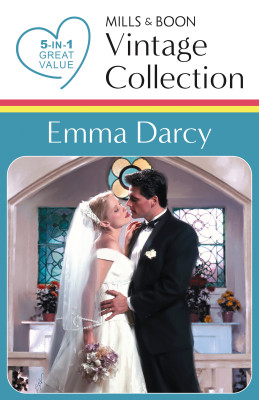 Emma Darcy Vintage Collection/Last Stop Marriage/Mischief And Marriage/The Father Of Her Child/Their Wedding Day/Craving Jamie