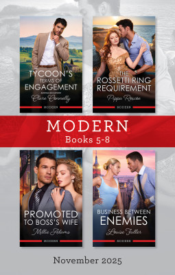 Modern Box Set 5-8 November 2025/Tycoon's Terms Of Engagement/The Rossetti Ring Requirement/Promoted To Boss's Wife/Business Between Enemies
