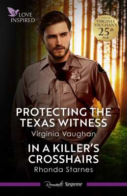 Love Inspired Suspense Duo/Protecting The Texas Witness/In A Killer's Crosshairs