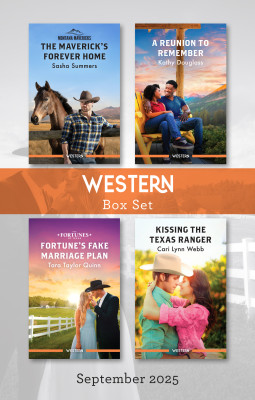 Western Box Set September 2025/The Maverick's Forever Home/A Reunion To Remember/Fortune's Fake Marriage Plan/Kissing The Texas Ranger