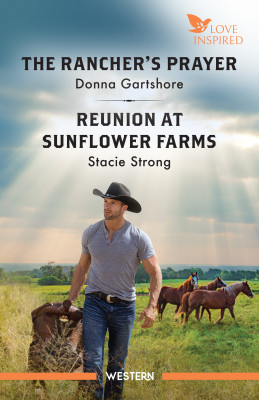 Rancher's Prayer/Reunion At Sunflower Farms