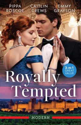 Royally Yours/Stolen From Her Royal Wedding/Reclaiming His Ruined Princess/A Cinderella For The Prince's Revenge