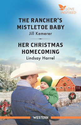 Rancher's Mistletoe Baby/Her Christmas Homecoming