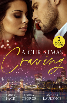 Christmas Craving/All's Fair In Lust &amp; War/Enemies With Benefits/A White Wedding Christmas