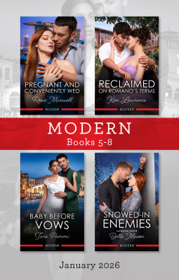 Modern Box Set 5-8 January 2026/Pregnant And Conveniently Wed/Reclaimed On Romano's Terms/Baby Before Vows/Snowed-In Enemies