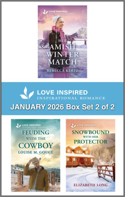 Love Inspired January 2026 Box Set 2 of 2/Her Amish Winter Match/Feuding With The Cowboy/Snowbound With Her Protector