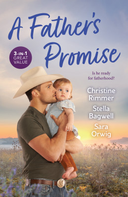 Father's Promise/The Maverick's Surprise Son/Daddy Wore Spurs/The Rancher's Heir