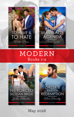 Modern Box Set 1-4 May 2026/To Have & To Hate/Boss's Marriage Agenda/His Forced Sicilian Bride/Greek's Ring Of Redemption