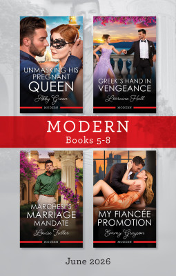 Modern Box Set 5-8 June 2026/Unmasking His Pregnant Queen/Greek's Hand In Vengeance/Marchesi's Marriage Mandate/My Fiancée Promotion