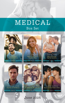 Medical Box Set June 2026/Greek Hospital, Red-Hot Reunion/Wearing The Italian Surgeon's Ring/When Dr Grumpy Met Her Sunshine/City Doc To The Rescue/A Mother For The GP's Son/Doctor's Family Made In Si