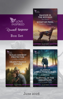 Love Inspired Suspense Box Set June 2026/Danger In The Rockies/Scent Of Peril/Texas Cowboy Protector/Deadly Ranch Refuge/Alaskan Abduction Target/Survival In The Mountains