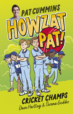 Cricket Champs (Howzat Pat, #4): New for 2025, the fourth book in the illustrated action-packed series from Australian Cricket Captain Pat Cummins