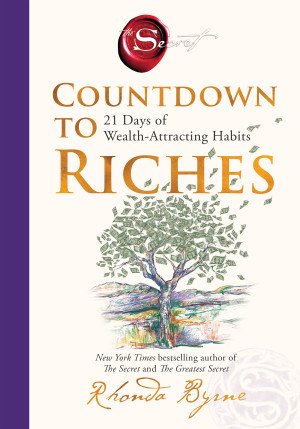 Countdown to Riches: 21 Days of Wealth-Attracting Habits from the bestselling author of The Secret