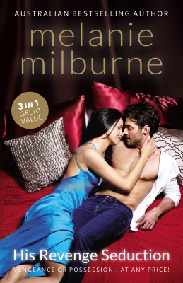 His Revenge Seduction/Bedded And Wedded For Revenge/Castellano's Mistress Of Revenge/The Venadicci Marriage Vengeance