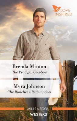 Prodigal Cowboy/The Rancher's Redemption