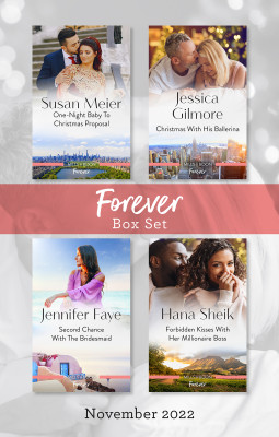 Forever Box Set Nov 2022/One-Night Baby to Christmas Proposal/Christmas with His Ballerina/Second Chance with the Bridesmaid/Forbidden Kisses w