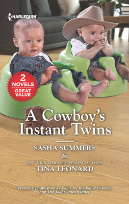 Cowboy's Instant Twins/Twins for the Rebel Cowboy/The Twins' Rodeo Rider