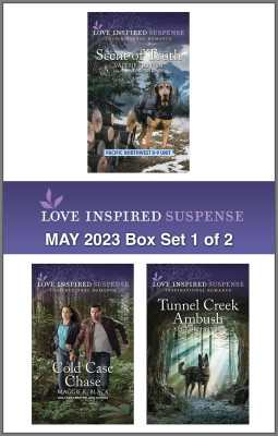 Love Inspired Suspense May 2023 - Box Set 1 of 2/Scent of Truth/Cold Case Chase/Tunnel Creek Ambush