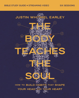 Body Teaches the Soul Bible Study Guide plus Streaming Video