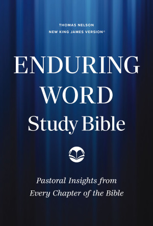 Enduring Word Study Bible: Pastoral Commentary from Every Chapter of the Bible (NKJV)