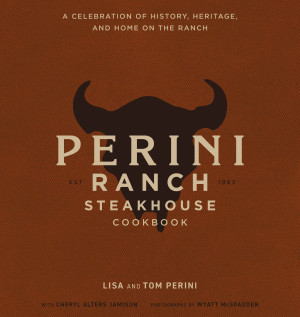 Perini Ranch Steakhouse Cookbook