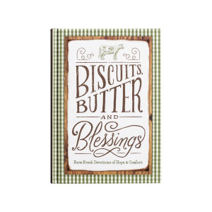 Biscuits, Butter, and Blessings