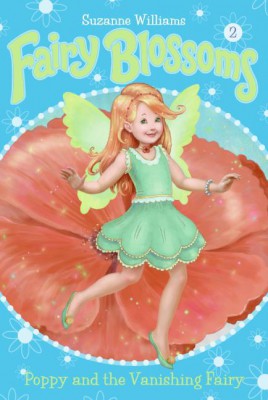 Fairy Blossoms #2: Poppy and the Vanishing Fairy