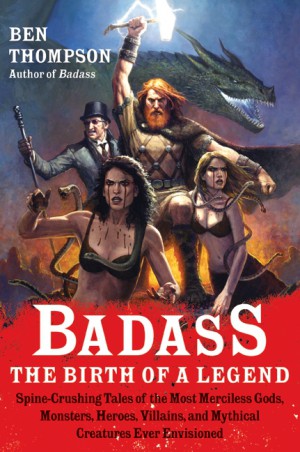 Badass: The Birth of a Legend
