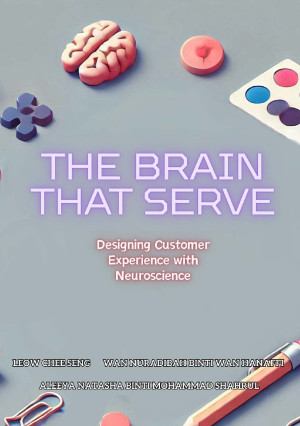 The Brain That Serve Designing Customer Experiences with Neuroscience