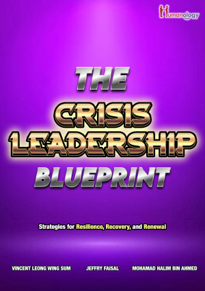 The Crisis Leadership Blueprint: Strategies for Resilience, Recovery, and
Renewal