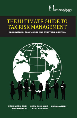 The Ultimate Guide to Tax Risk Management: Frameworks, Compliance
and Strategic Control