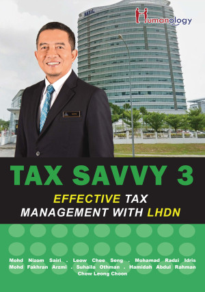 Tax Savvy 3: Effective Tax Management With LHDN