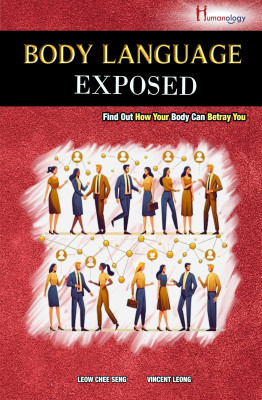 Body Language Exposed: Find Out How Your Body Betray You. 2nd Edition