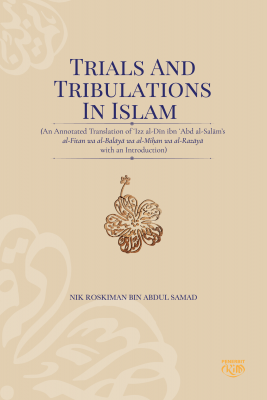 TRIALS AND TRIBULATIONS IN ISLAM