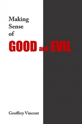 Making Sense of Good and Evil