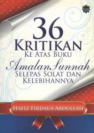 36 Kritikan Ke Atas Buku Amalan Sunnah Selepas Solat Dan Kelebihannya