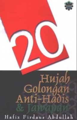 20 Hujah Golongan Anti-Hadis Dan Jawapan