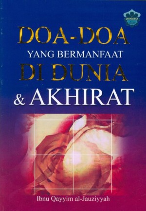 Doa-Doa Yang Bermanfaat Di Dunia & Akhirat