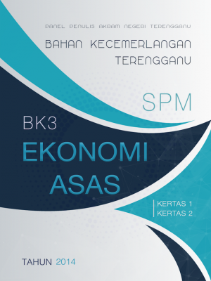 Bahan Kecemerlangan Terengganu BK3 SPM Ekonomi Asas