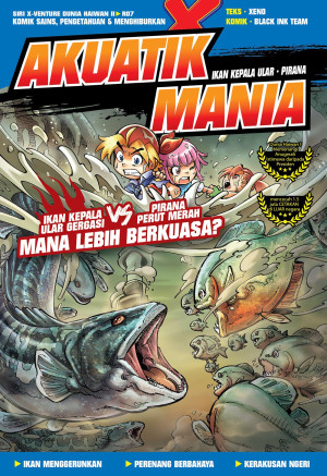 X-VENTURE DUNIA HAIWAN II R07: AKUATIK MANIA: IKAN KEPALA ULAR VS PIRANA