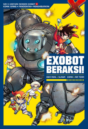 X-VENTURE AKADEMI EXOBOT 01: EXOBOT BERAKSI!