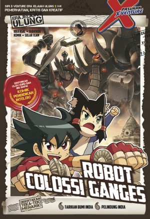 SIRI X-VENTURE ERA JELAJAH ULUNG 04: ROBOT COLOSSI GANGES