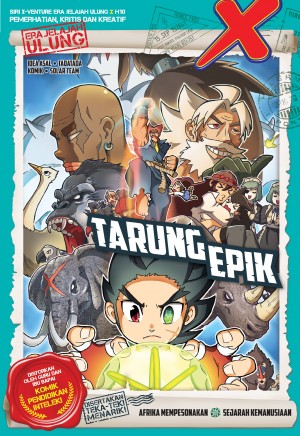 SIRI X-VENTURE ERA JELAJAH ULUNG 10: TARUNG EPIK