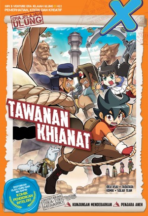SIRI X-VENTURE ERA JELAJAH ULUNG 22: TAWANAN KHIANAT