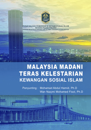 MALAYSIA MADANI TERAS KELESTARIAN KEWANGAN SOSIAL ISLAM