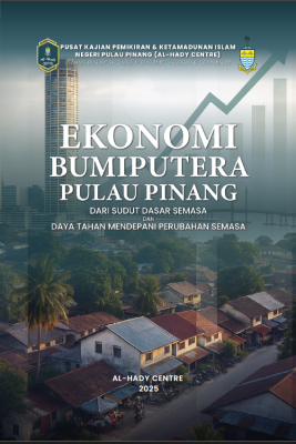 EKONOMI BUMIPUTERA PULAU PINANG DARI SUDUT DASAR SEMASA DAYA TAHAN MENDEPANI PERUBAHAN SEMASA